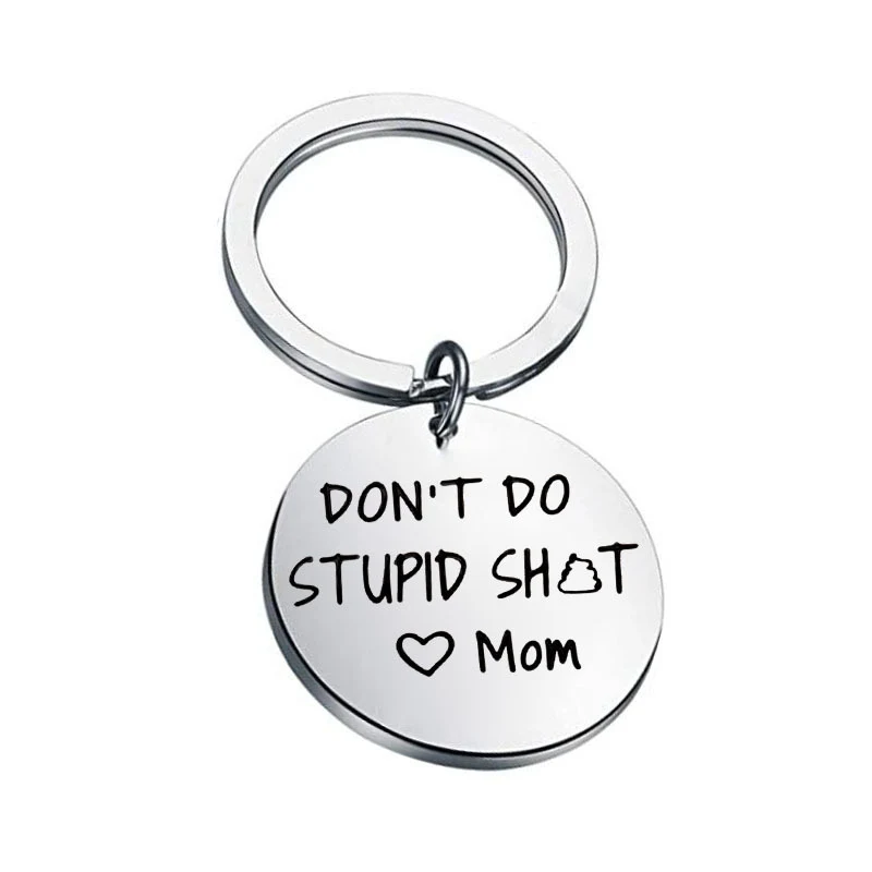 Title 3, DONT DO STUPID SHIT MOM Chaveiro de Aço Inoxid...