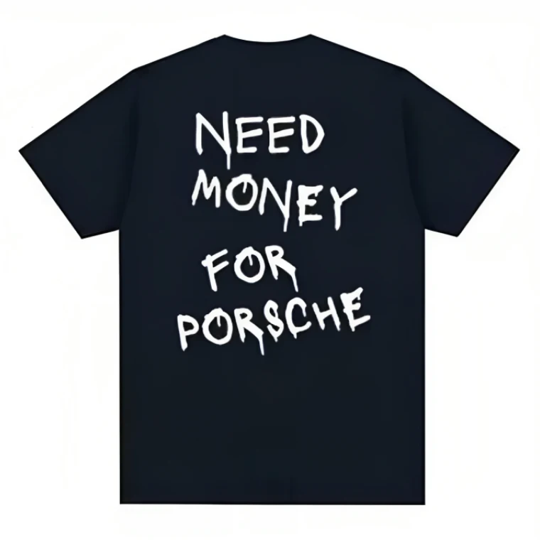 Europe and America Need Money To Buy Porsche T-shirt. Show your love for Porsche with this stylish and comfortable tee a — photo 2