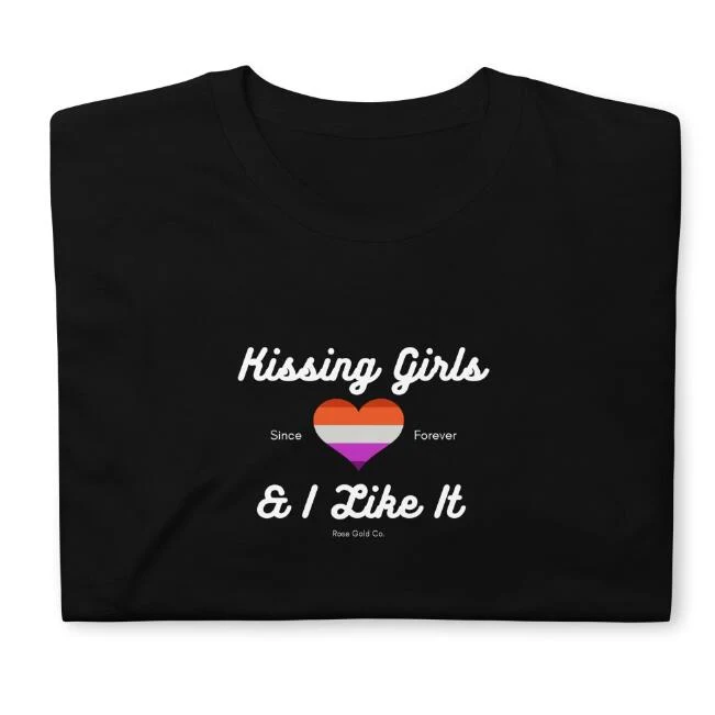 "Kissing Girls And I Like It" Lesbian Men and Women Short Sleeve T-shirt. Comfortable and stylish apparel to express you — photo 4