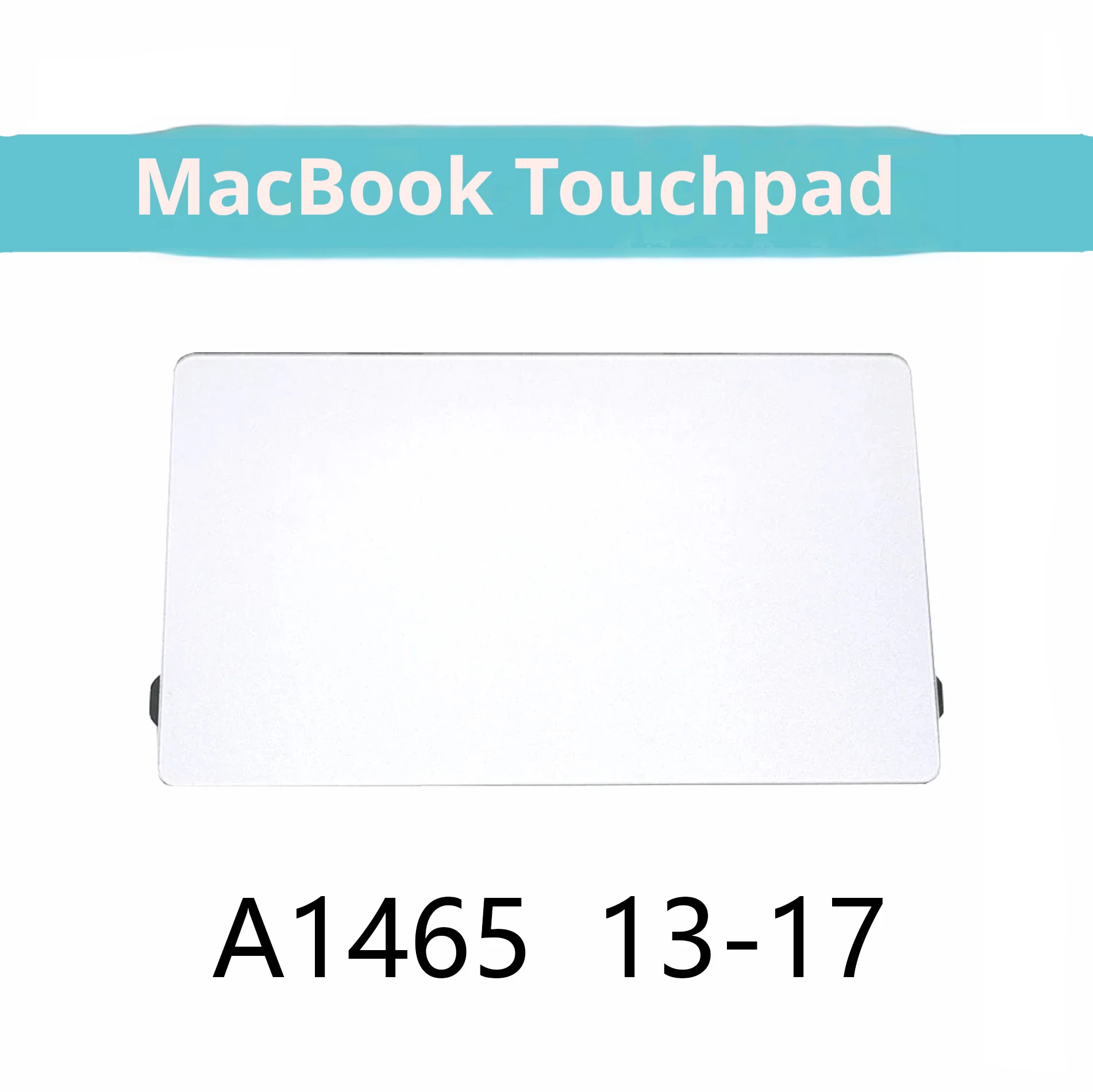 Title 3, MacBook A1465 Notebook Touch Pad Replacement Hi...